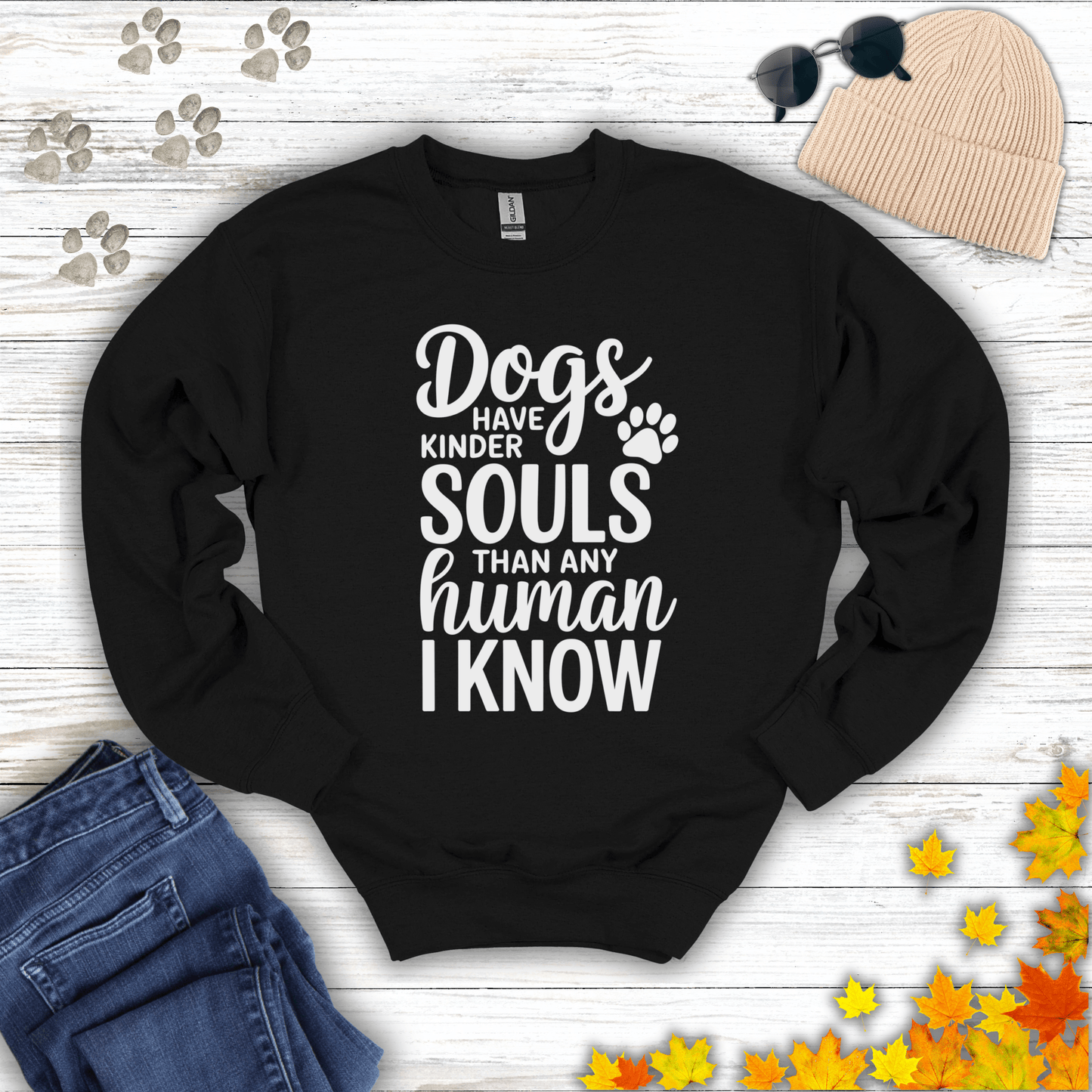 Dogs Have Kinder Souls Sweatshirt