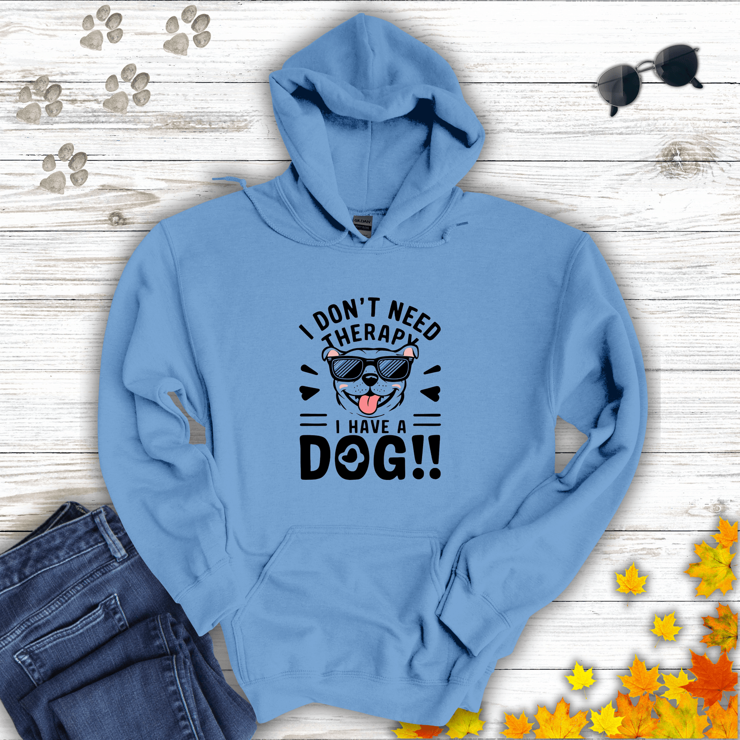 I Don't Need Therapy I Have A Dog Hoodie