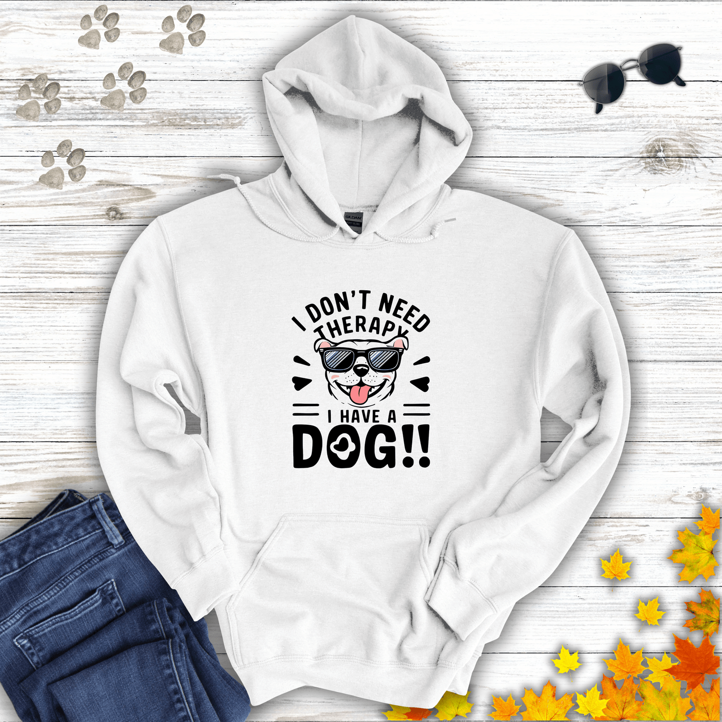 I Don't Need Therapy I Have A Dog Hoodie