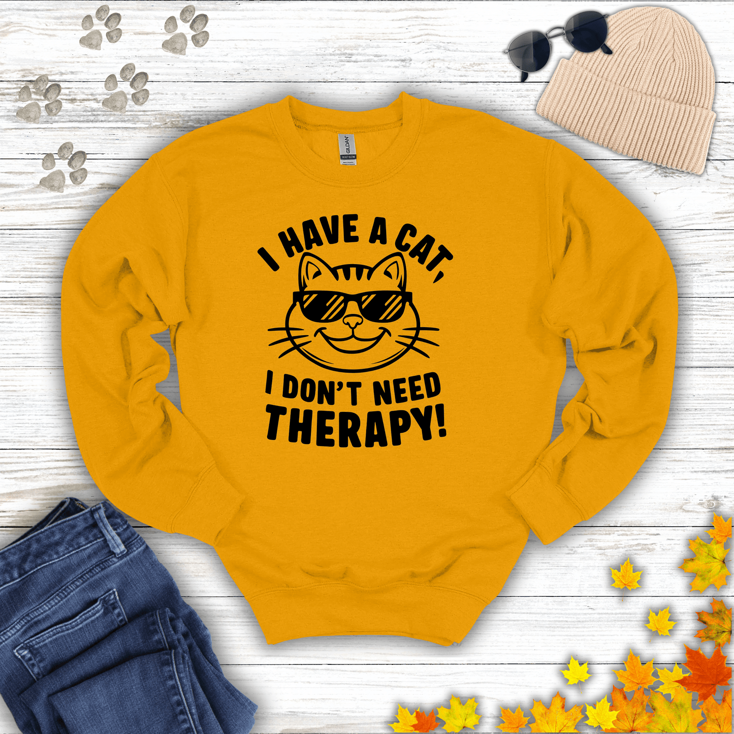 I Have A Cat, I Don't Need Therapy! Sweatshirt