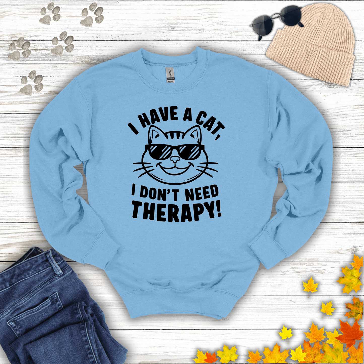 I Have A Cat, I Don't Need Therapy! Sweatshirt