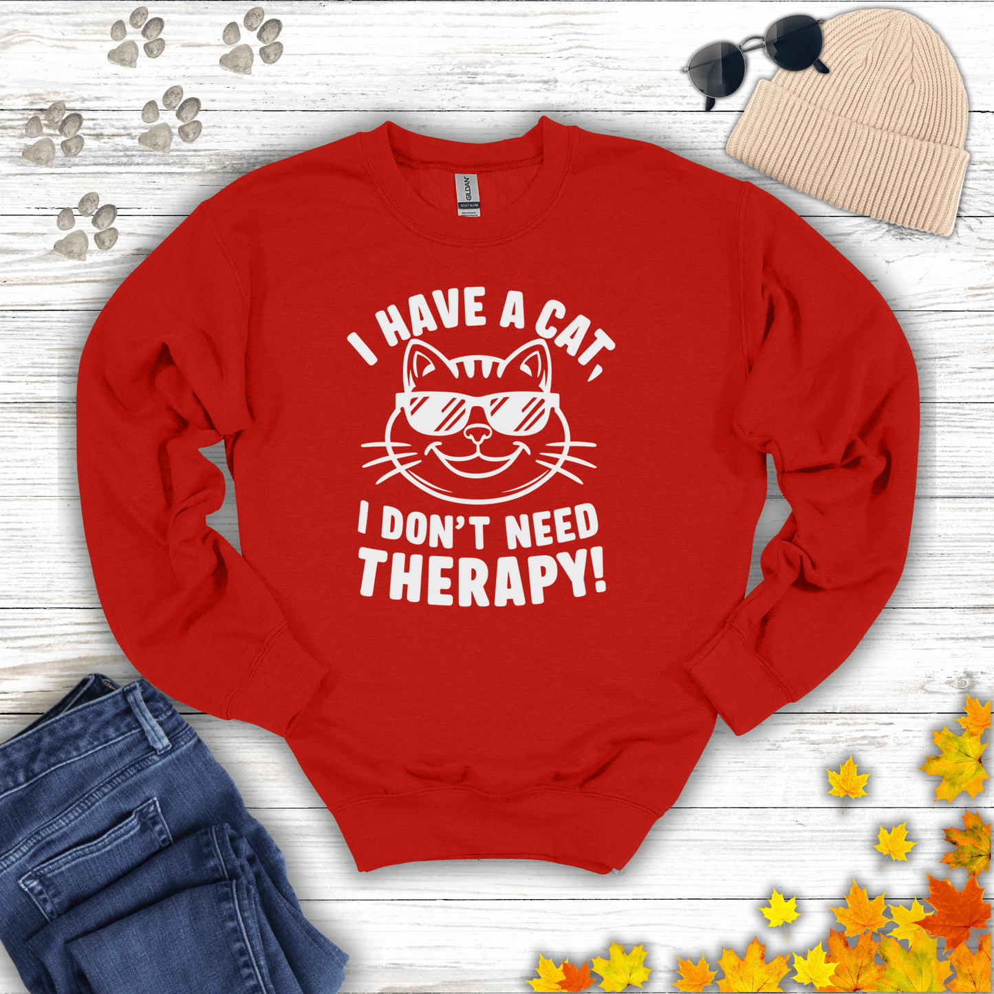 I Have A Cat, I Don't Need Therapy! Sweatshirt