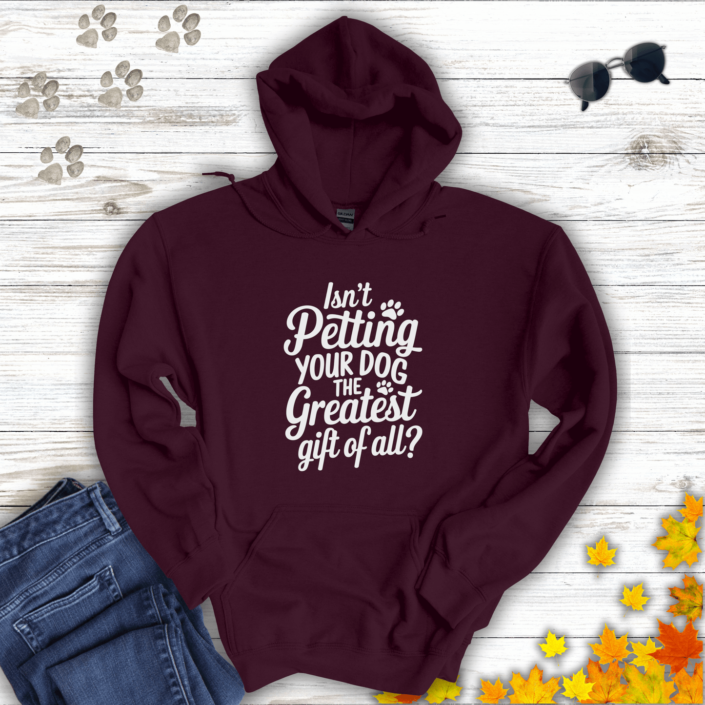Isn't Petting Your Dog The Greatest Gift Of All Hoodie