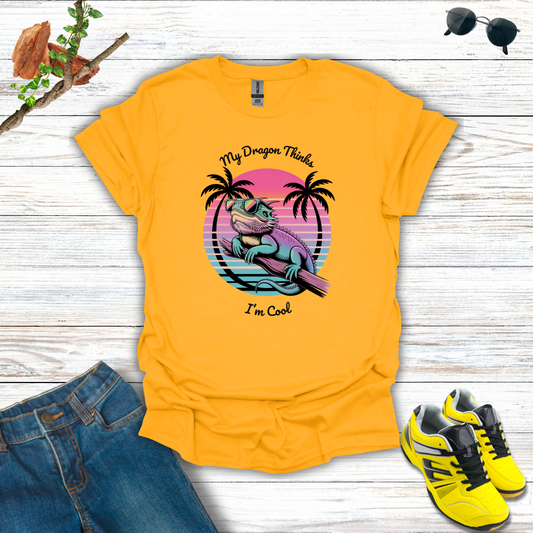 My Dragon Thinks I’m Cool T-Shirt