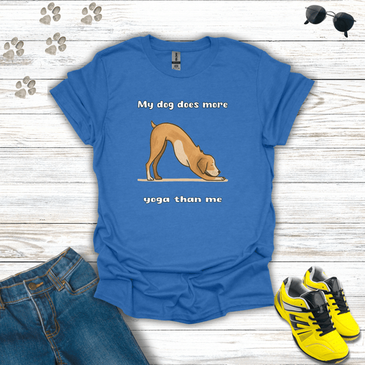 My dog does more yoga than me T-Shirt
