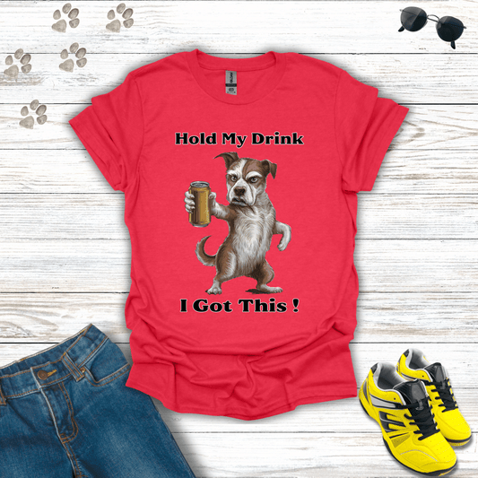 Dog - Hold My Drink I Got This T-Shirt Heather Red / S unisex graphic t-shirt