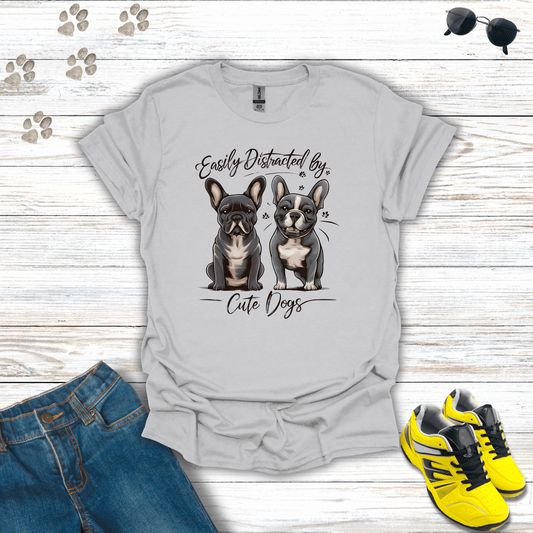 Easily Distracted By Cute Dogs T-Shirt Ice Grey / S unisex graphic t-shirt