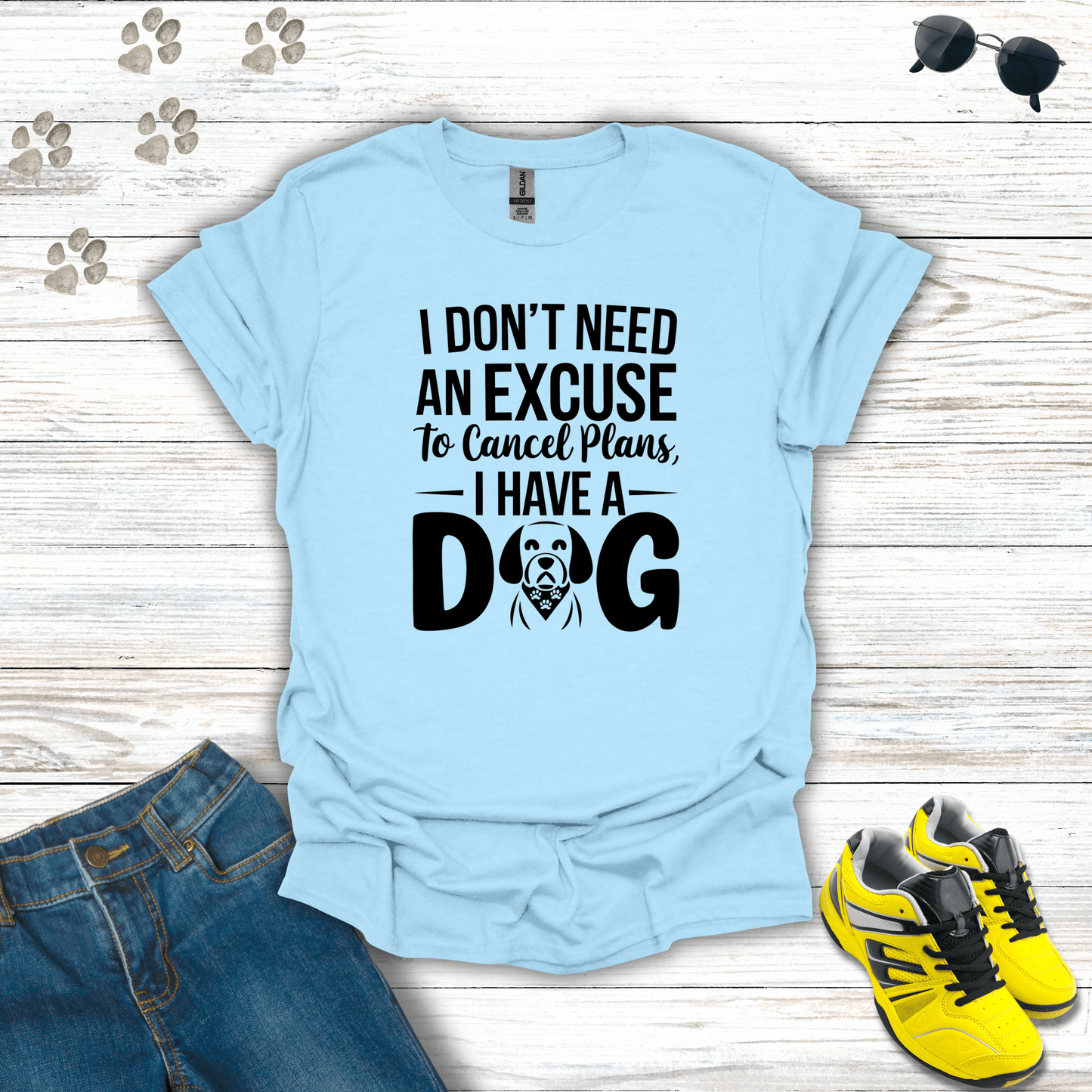 I Don't Need An Excuse T-Shirt Light Blue / S unisex graphic t-shirt