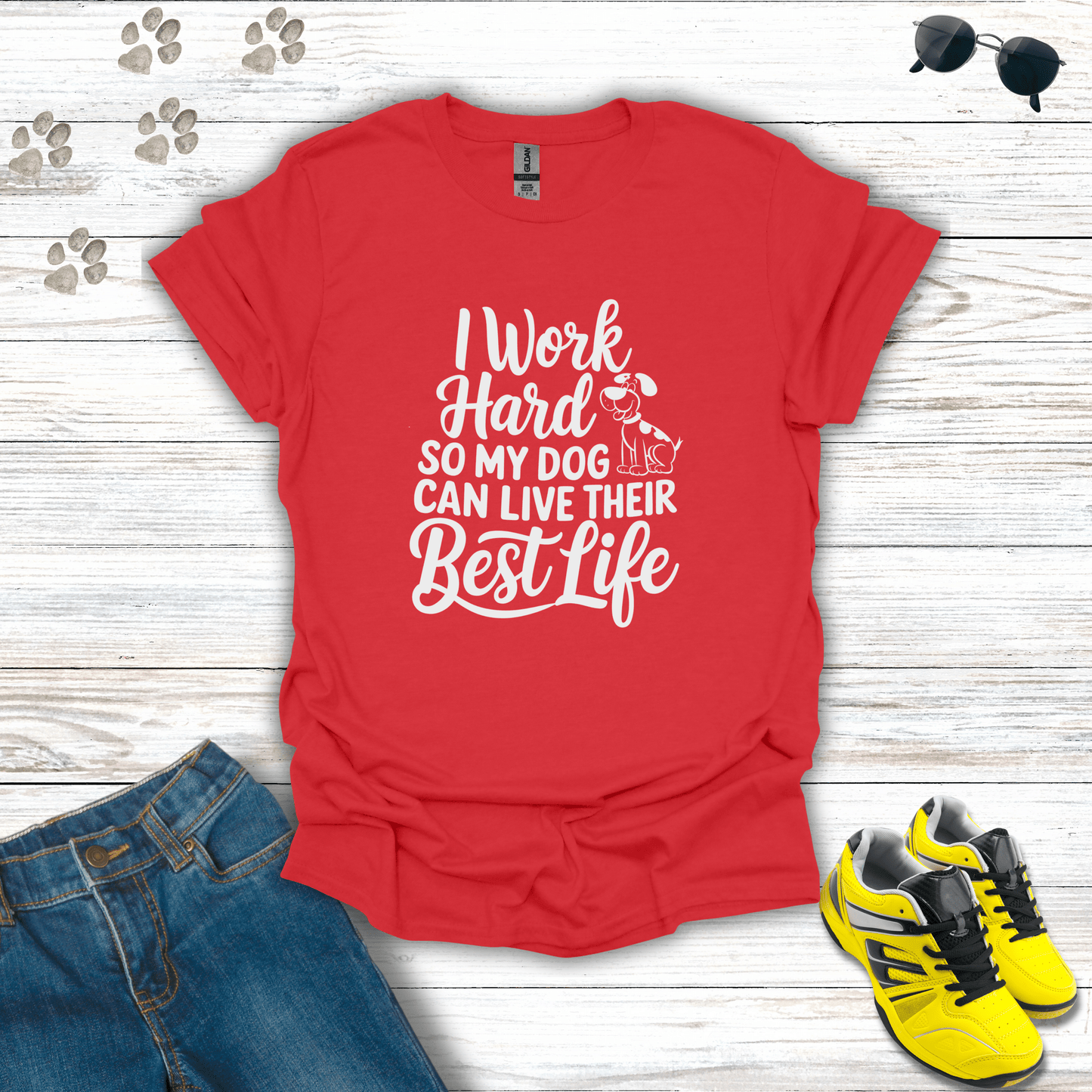 I Work Hard So My Dog Can Live Their Best Life T-Shirt Red / S unisex graphic t-shirt