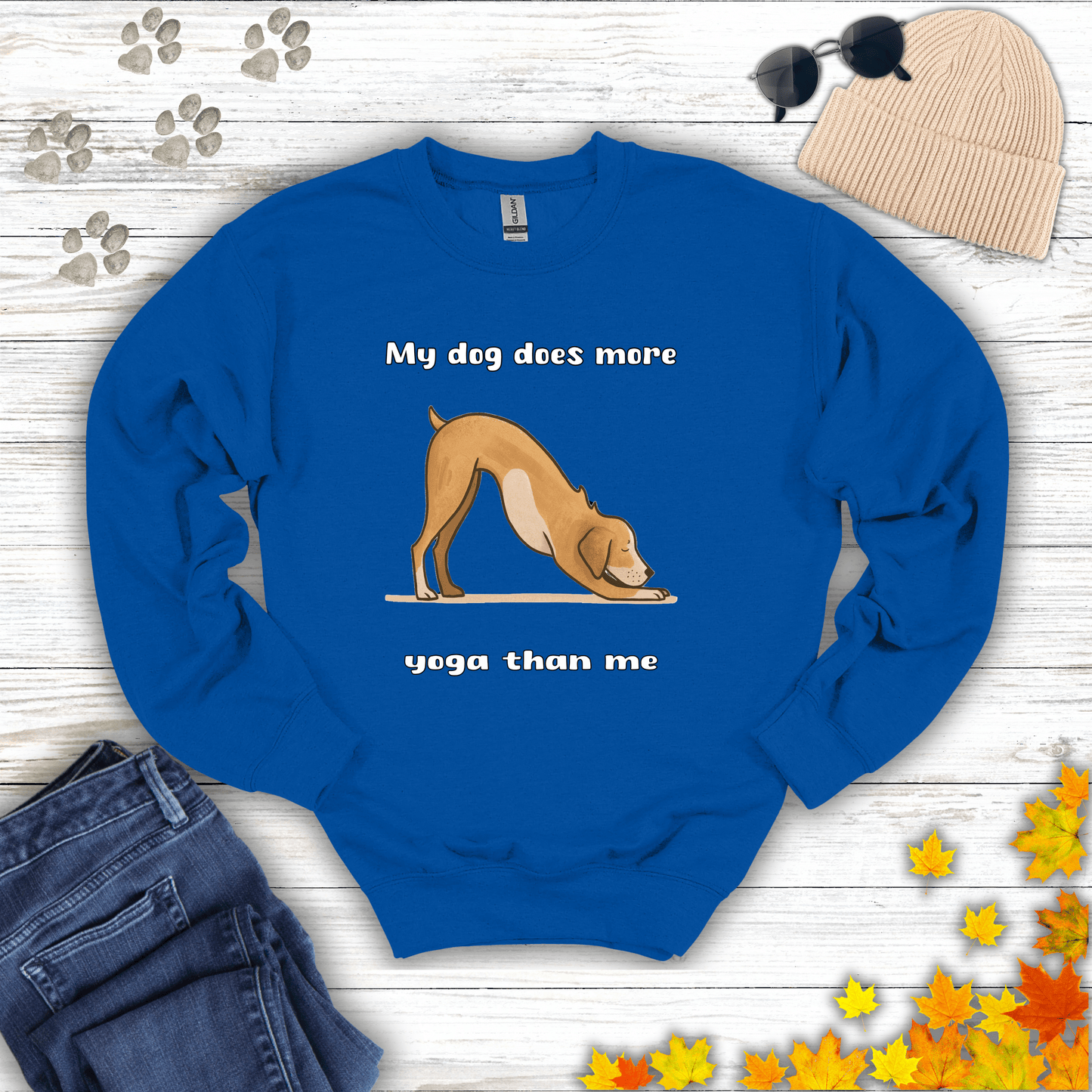 My dog does more yoga than me Sweatshirt S / Royal unisex graphic t-shirt