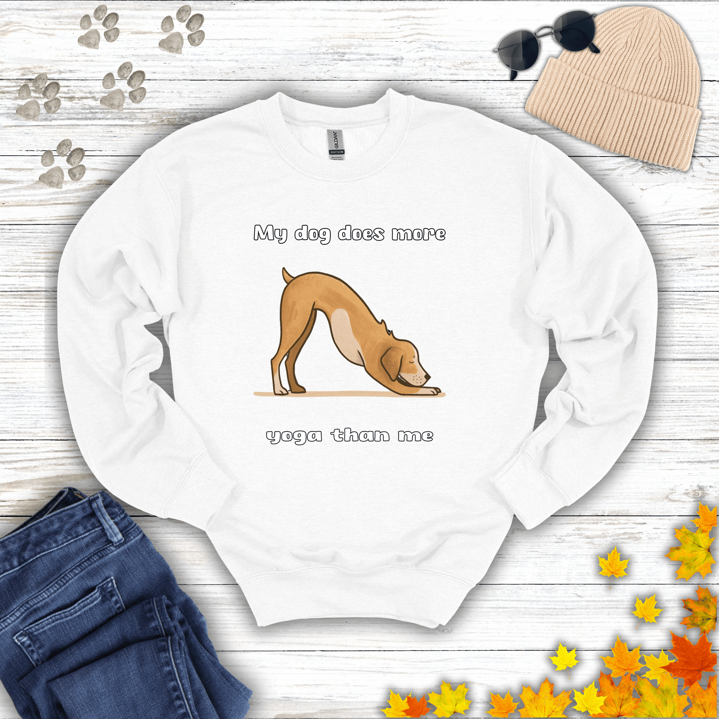 My dog does more yoga than me Sweatshirt S / White unisex graphic t-shirt