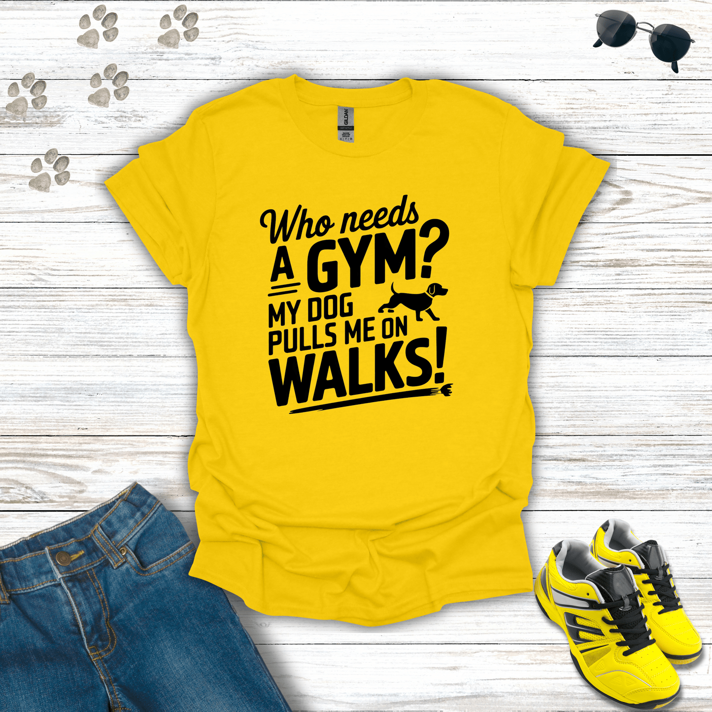 Who Needs a Gym - My Dog Pulls Me on Walks T-Shirt Daisy / S unisex graphic t-shirt